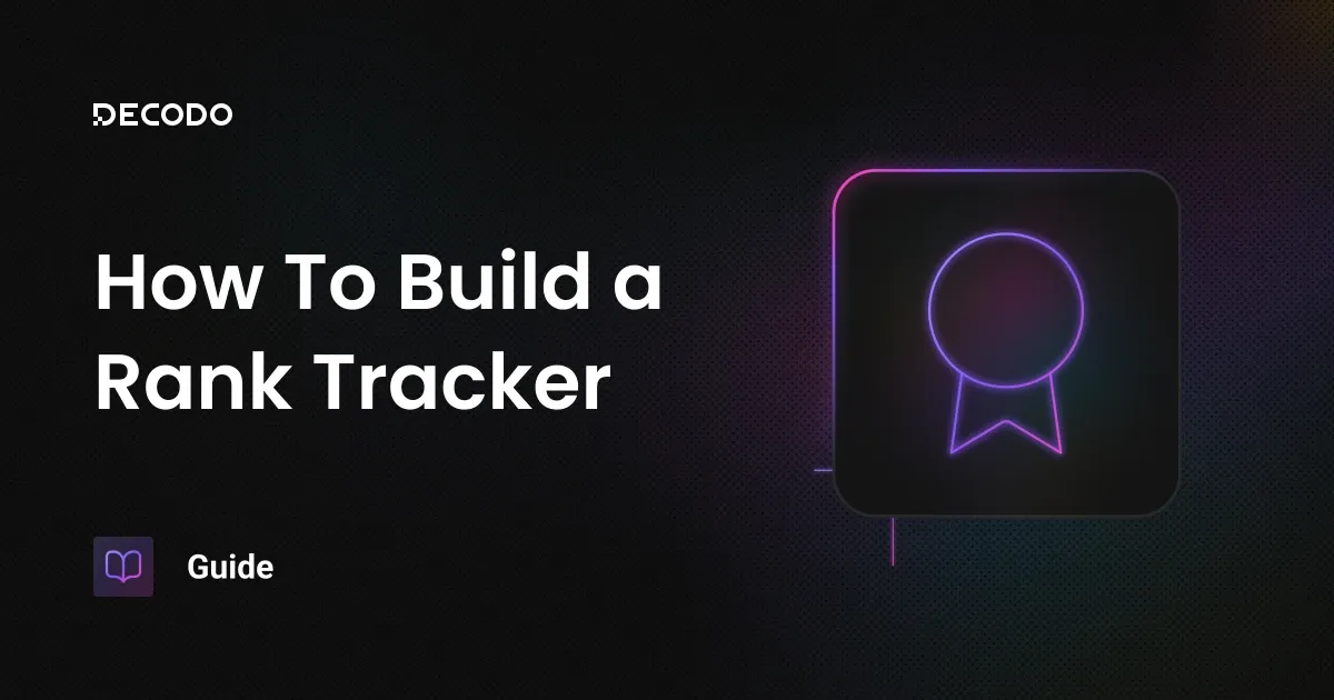 How to Build a Rank Tracker: Manual Methods, Python Automation, and ...